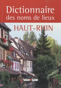 Marie-Claire Juillard - Dictionnaire des noms de lieux du Haut-Rhin.