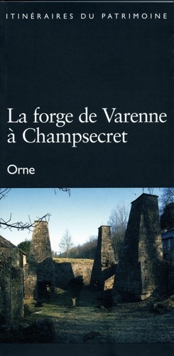 Marie-Claire Lefevre - La forge de Varenne à Champsecret, Orne.