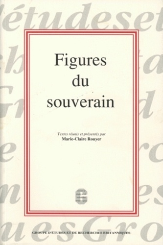 Marie-Claire Rouyer - Figures du souverain.