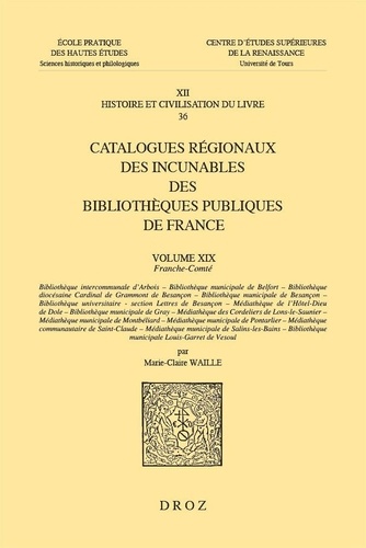 Marie-Claire Waille - Catalogues régionaux des incunables des bibliothèques publiques de France - Volume 19, 2 volumes.