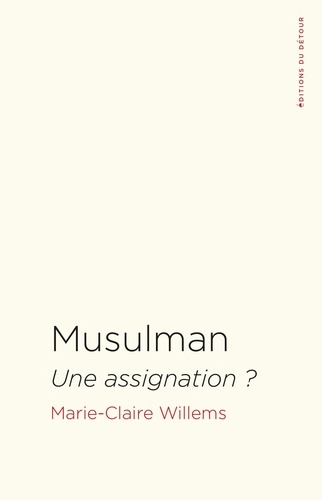 Musulman. Une assignation ?