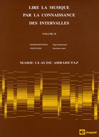 Marie-Claude Arbaretaz - Lire la musique par la connaissance des intervalles - Volume 2.