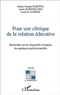 Marie-Claude Baietto et Annie Barthelemy - Pour une clinique de la relation éducative - Recherche sur les dispositifs d'analyse des pratiques professionnelles.