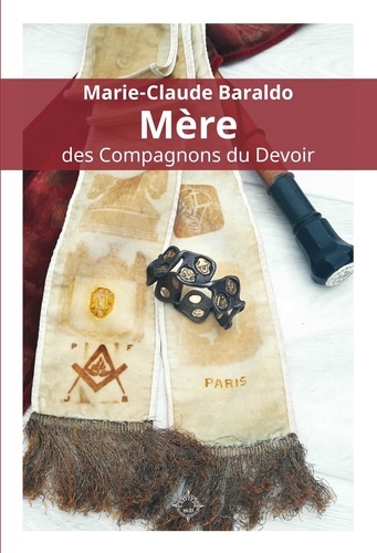 Marie-Claude Baraldo, Mère des Compagnons du Devoir