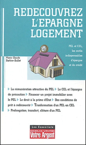 Marie-Claude Barbet-Duflot - Redécouvrez l'épargne logement - Un placement sûr pour financer vos projets immobiliers.
