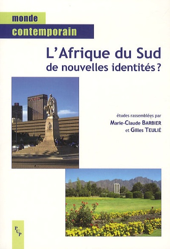 Marie-Claude Barbier et Gilles Teulié - L'Afrique du Sud, de nouvelles identités ?.