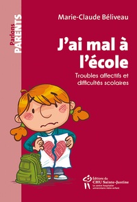 Téléchargez des manuels de français gratuits J'ai mal à l'école  - Troubles affectifs et difficultés scolaires 