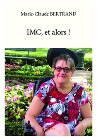 Marie-Claude Bertrand - IMC, et alors !.