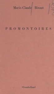 Marie-Claude Bitout - Promontoires.