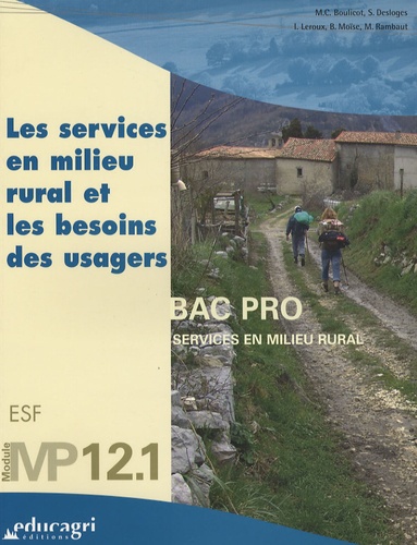 Marie-Claude Boulicot et Sandrine Desloges - Les services en milieu rural et les besoins des usagers - Module MP12.1, Bac professionnel, Services en milieu rural.