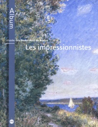 Marie-Claude Coudert et Laurent Salomé - Les Impressionnistes. Musee Des Beaux-Arts De Rouen.