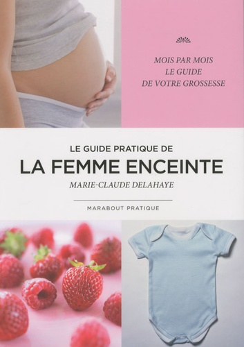 Le guide pratique de la femme enceinte - Occasion