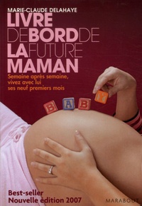 Marie-Claude Delahaye - Livre de bord de la future maman.
