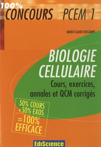 Marie Claude Descamps - Biologie cellulaire - Cours, exercices, annales et QCM corrigés.