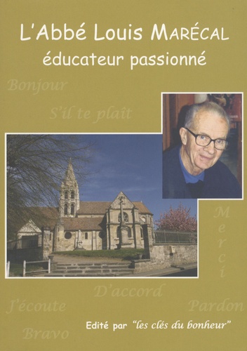 Marie-Claude Devois - L'abbé Louis Marécal, éducateur passionné.