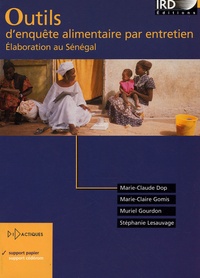 Marie-Claude Dop et Marie-Claire Gomis - Outils d'enquête alimentaire par entretien - Elaboration au Sénégal.