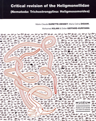 Marie-Claude Durette-Desset et Maria Celina Digiani - Critical revision of the Heligmonellidae - (Nematoda: Trichostrongylina: Heligmosomoidea). 1 Cédérom