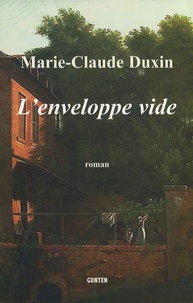 Marie-Claude Duxin - L'enveloppe vide.
