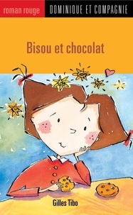 Marie-Claude Favreau et Gilles Tibo - Bisou et chocolat.