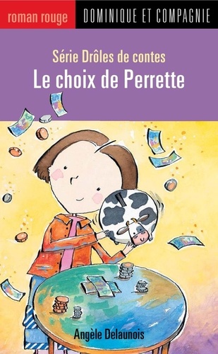 Marie-Claude Favreau et Angèle Delaunois - Le choix de Perrette.
