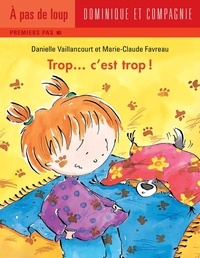 Marie-Claude Favreau et Danielle Vaillancourt - Trop…  : Trop... c'est trop !.