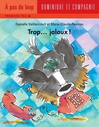Marie-Claude Favreau et Danielle Vaillancourt - Trop…  : Trop... jaloux !.