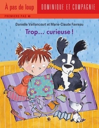 Marie-Claude Favreau et Danielle Vaillancourt - Trop…  : Trop... curieuse !.