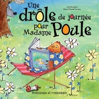 Marie-Claude Favreau et Lina Rousseau - Une drôle de journée pour Madame Poule.