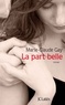 Marie-Claude Gay - La part belle.