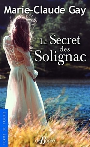 Marie-Claude Gay - Le Secret des Solignac.