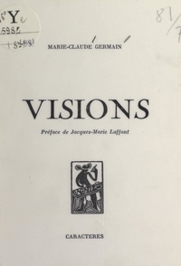 Marie-Claude Germain et Bruno Durocher - Visions.