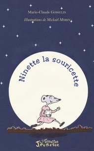 Marie-Claude Gosselin - Ninette la souricette.