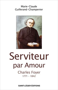 Serviteur par amour. La Gloire de Dieu et le Salut des âmes