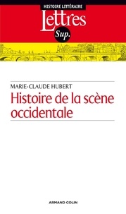 Marie-Claude Hubert - Histoire de la scène occidentale.
