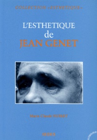 Marie-Claude Hubert - L'esthétique de Jean Genet.