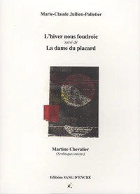 L'hiver nous foudroie suivi de La dame du placard
