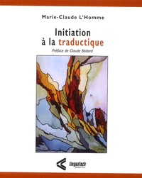 Marie-Claude L'Homme - Initiation à la traductique.