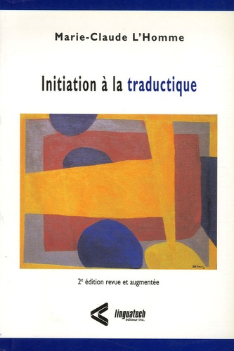 Marie-Claude L'Homme - Initiation à la traductique.