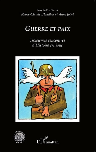 Guerre et paix. Troisièmes rencontres d'Histoire critique