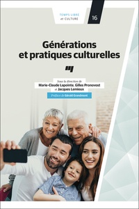Marie-Claude Lapointe et Gilles Pronovost - Générations et pratiques culturelles.
