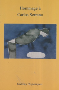 Marie-Claude Lecuyer - Hommage à Carlos Serrano.