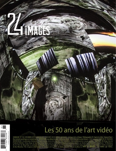 Marie-Claude Loiselle et Luc Bourdon - 24 images. No. 165, Décembre-Janvier 2013-2014 - Les 50 ans de l’art vidéo.