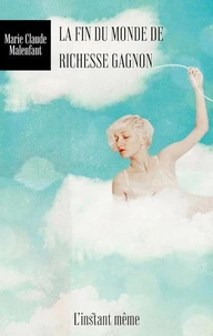 La fin du monde de Richesse Gagnon