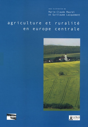Marie-Claude Maurel - Agriculture et ruralité en Europe centrale.