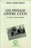 Marie-Claude Maurel - Les paysans contre l'Etat.