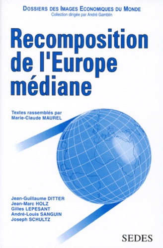 Marie-Claude Mauret et  Collectif - Recomposition de l'Europe médiane.