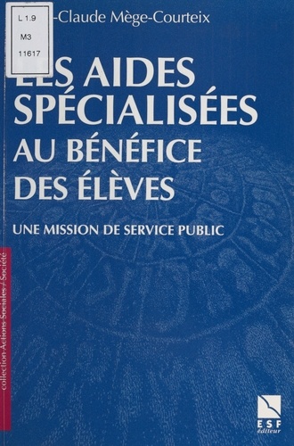 Les aides spécialisées au bénéfice des élèves. Une mission de service public