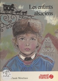 Marie-Claude Monchaux - Les Enfants alsaciens.
