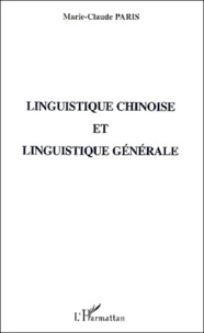 Marie-Claude Paris - Linguistique chinoise et linguistique générale.