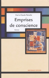 Marie-Claude Pernelle - Emprises de conscience.